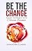 Be the Change: Saving the World with Citizen Science by Chandra Clarke (2014-07-20)