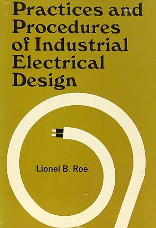Practices and Procedures of Industrial Electrical Design,