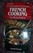 French Cooking (The something different recipe collection)