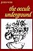 The Occult Underground by James Webb (1974-12-19)