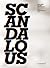Scandalous - a Reader on Ar...