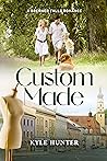 Custom Made (Brenner Falls, #2) Custom Made (Brenner Falls, #2)