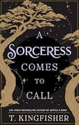 A Sorceress Comes to Call