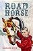 Road Horse by Caroline Binch (2010-06-03)