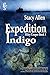 Expedition Indigo (Riley Cooper) by Stacy Allen (2014-08-18)