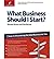 [(What Business Should I Start?: 7 Steps to Discovering the Ideal Business for You * * )] [Author: Rhonda Abrams] [May-2008]
