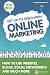 Get Up To Speed with Online Marketing: How to use websites, blogs, social networking and much more (Financial Times Series) By Jon Reed