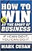 How to Win at the Sport of Business by Mark Cuban