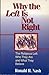 Why the Left Is Not Right: The Religious Left : Who They Are and What They Believe by Ronald H. Nash (1996-06-03)