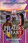The Healer's Heart by Susan L Markloff