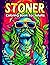 Stoner Coloring Book For Ad...