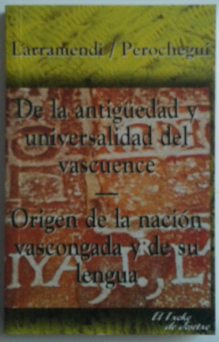 De la antiguedad y la universidaddel vascuence (Paperback)