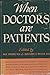 When doctors are patients