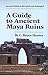 A Guide to Ancient Maya Ruins by Hunter, C. Bruce(May 15, 1986) Paperback
