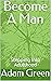 Become A Man : Stepping Int...
