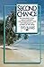 Second Chance: An Amazing Story About Endings and Beginnings-- And the Miraculous Power of the Mind