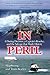 In Peril: A Daring Decision, a Captain's Resolve, and the Salvage that Made History by Strong, Skip, Braden, Twain (2005) Paperback
