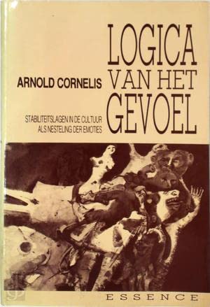 Logica van het gevoel: stabiliteitslagen in de cultuur als nesteling der emoties: essay (Paperback)