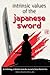 Intrinsic Values of the Japanese Sword by Andrew Tharp (2015-10-03)