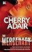 By Cherry Adair The Mercenary [Mass Market Paperback]