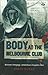 Body at the Melbourne Club:...