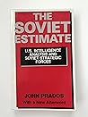 The Soviet Estimate by John Prados