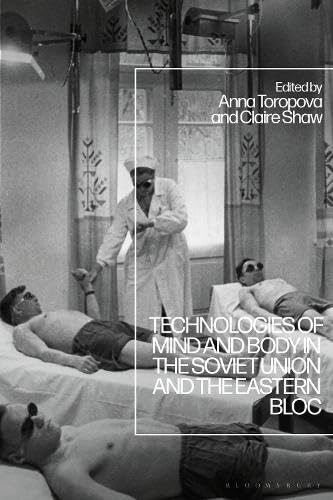 Technologies of Mind and Body in the Soviet Union and the Eastern Bloc (Hardcover)