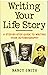 Writing Your Life Story: A ...