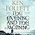 The Evening and the Morning: The Prequel to The Pillars of the Earth, A Kingsbridge Novel