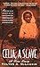 Celia, a Slave: A True Story