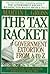 The Tax Racket: Government Extortion From A to Z by Martin L. Gross (1995-05-23)