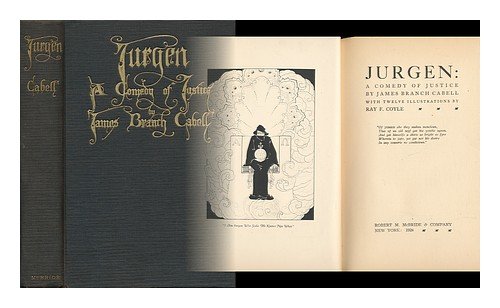 Jurgen: a Comedy of Justice, by James Branch Cabell; with Twelve Illustrations by Ray F. Coyle ...