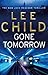 Gone Tomorrow: (Jack Reacher 13) by Lee Child (2010-02-18)