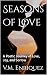 Seasons of Love: A Poetic J...