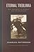 Eternal Treblinka: Our Treatment of Animals and the Holocaust Eternal Treblinka