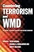 Countering Terrorism and WMD: Creating a Global Counter-Terrorism Network (Political Violence) by Peter Katona (2006-11-01)