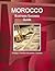 Morocco Business Success Guide: Practical Information, Investment Regulations, Opportunities, Contacts (World Business and Investment Library)