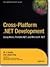 Cross-Platform .NET Development: Using Mono, Portable.NET,and Microsoft .NET