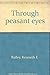 Through peasant eyes: More Lucan parables, their culture and style by Kenneth E Bailey (1980-08-02)