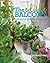 The Edible Balcony: Growing Fresh Produce in Small Spaces by Mitchell, Alex (2/14/2012)