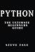 Python: The Ultimate Beginners Guide: Start Coding Today by Steve Tale (2016-10-15)