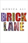 Brick Lane by Monica Ali by Monica Ali