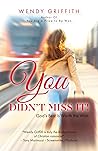 Book cover for You Didn't Miss It!: God's Best is Worth the Wait