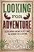 Looking for Adventure by Steve Backshall (2012-05-24)