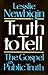 TRUTH TO TELL the Gospel as Public Truth