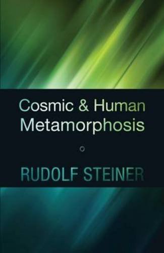 Cosmic and Human Metamorphosis: Revised Editon (CW 175) by Rudolf Steiner (2012-03-15)