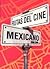 Los Rutas Del Cine Mexicano Contemporaneo 1990 - 2006 (Spanish Edition)