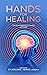 Hands for Healing : Stories...