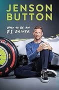 How To Be An F1 Driver: My Guide To Life In The Fast Lane