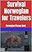 Survival Norwegian for Trav...